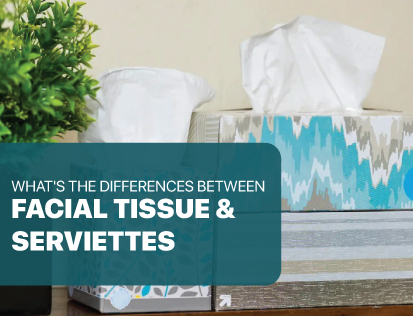 What's the Differences Between Facial Tissue and Serviettes