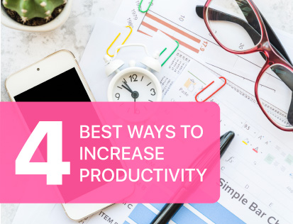 4 Best Ways to Increase Productivity: A Simple Guide