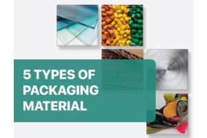 5 Types of Packaging Materials and Their Best Uses