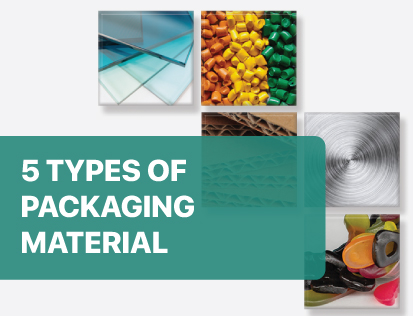 5 Types of Packaging Materials and Their Best Uses
