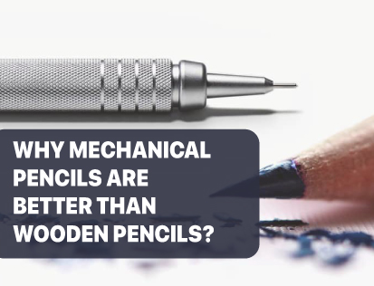 Why Mechanical Pencils Are Better Than Wooden Pencils