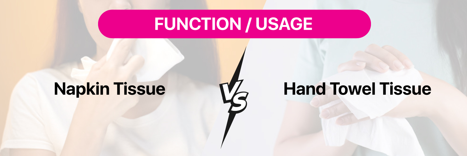 Function / Usage - Napkin Tissue vs Hand Towel Tissue