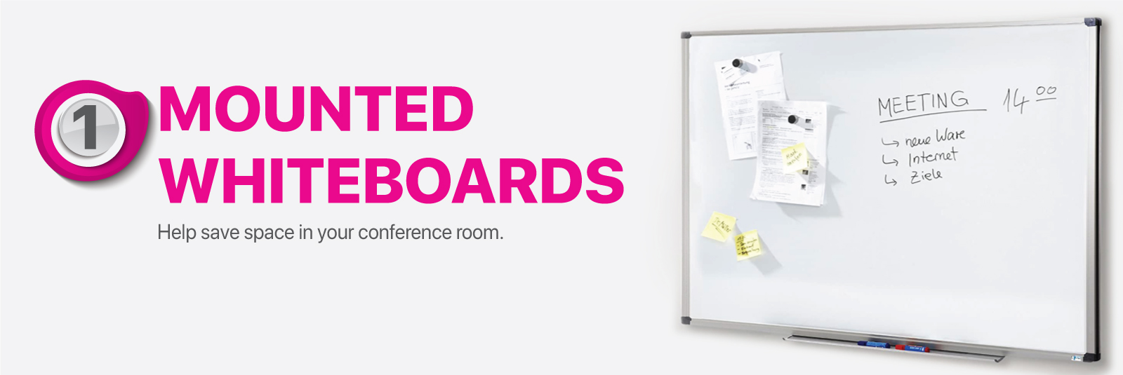 Mounted whiteboard help save space in your conference room.